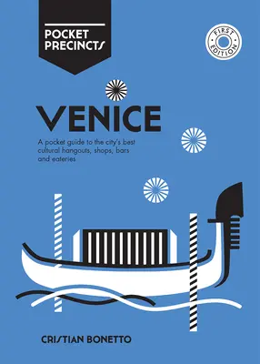 Venice Pocket Precincts: Zsebkalauz a város legjobb kulturális szórakozóhelyeihez, üzleteihez, bárjaihoz és éttermeihez - Venice Pocket Precincts: A Pocket Guide to the City's Best Cultural Hangouts, Shops, Bars and Eateries