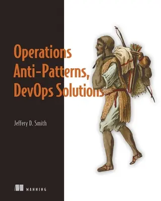 Műveleti anti-minták, Devops-megoldások - Operations Anti-Patterns, Devops Solutions