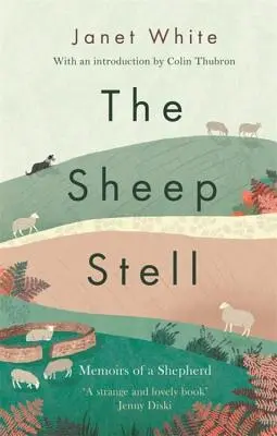 The Sheep Stell: Egy pásztor emlékiratai - The Sheep Stell: Memoirs of a Shepherd