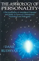 A személyiség asztrológiája: Az asztrológiai fogalmak és eszmék újrafogalmazása a kortárs pszichológia és filozófia szempontjából - The Astrology of Personality: A Re-Formulation of Astrological Concepts and Ideals, in Terms of Contemporary Psychology and Philosophy