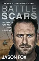 Harci hegek - A rendkívüli Sunday Times bestseller - Battle Scars - The extraordinary Sunday Times Bestseller