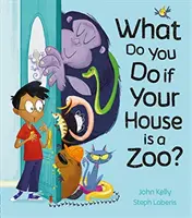 Mit tegyél, ha a házad egy állatkert? - What Do You Do if Your House is a Zoo?