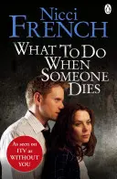 Mit tegyünk, ha valaki meghal - What to Do When Someone Dies