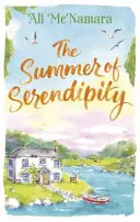 A véletlenek nyara: A varázslatos, jó érzésű, tökéletes nyaralás - The Summer of Serendipity: The Magical Feel Good Perfect Holiday Read