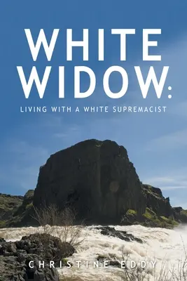 Fehér özvegy: : Living with a White Supremacist - White Widow: : Living with a White Supremacist