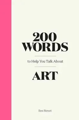 200 szó, amely segít beszélni a művészetről - 200 Words to Help You Talk about Art