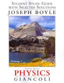 Student Study Guide & Selected Solutions Manual for Physics: Principles with Applications Volume 1