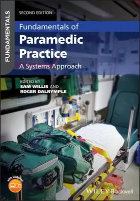 A mentőtiszti gyakorlat alapjai: A Systems Approach - Fundamentals of Paramedic Practice: A Systems Approach