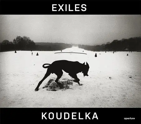 Josef Koudelka: Száműzöttek - Josef Koudelka: Exiles