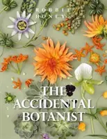 A véletlen botanikus: Egy dekonstruált virágkönyv - The Accidental Botanist: A Deconstructed Flower Book