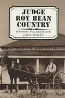 Roy Bean bíró országa - Judge Roy Bean Country