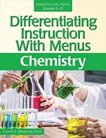 Differenciáló oktatás menükkel: Kémia (9-12. osztály) - Differentiating Instruction with Menus: Chemistry (Grades 9-12)