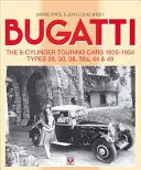 Bugatti - A 8 hengeres túraautók 1920-34: A 8 hengeres túraautók 1920-1934 - 28, 30, 38, 38a, 44 és 49 típusok - Bugatti - The 8-Cylinder Touring Cars 1920-34: The 8-Cylinder Touring Cars 1920-1934 - Types 28, 30, 38, 38a, 44 & 49