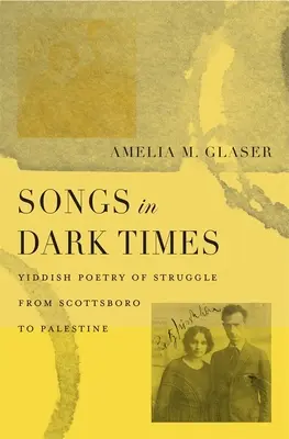 Dalok sötét időkben: A harc jiddis költészete Scottsborótól Palesztináig - Songs in Dark Times: Yiddish Poetry of Struggle from Scottsboro to Palestine