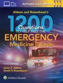 Aldeen és Rosenbaum 1200 kérdése a sürgősségi orvosi vizsgák letételéhez - Aldeen and Rosenbaum's 1200 Questions to Help You Pass the Emergency Medicine Boards