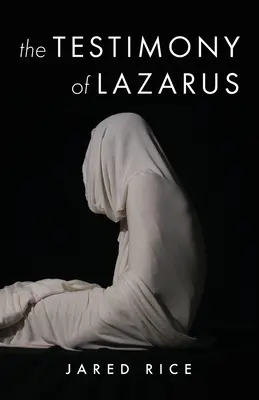 Lázár tanúvallomása - The Testimony of Lazarus