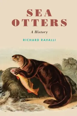 Tengeri vidrák: A History - Sea Otters: A History
