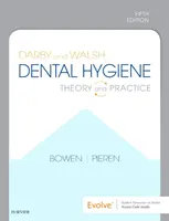 Darby és Walsh Fogászati higiénia - elmélet és gyakorlat - Darby and Walsh Dental Hygiene - Theory and Practice