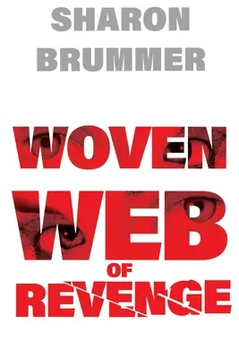 A bosszú szövevényes hálója - Woven Web of Revenge