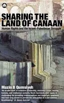 A Kánaán földjének megosztása: Az emberi jogok és az izraeli-palesztin küzdelem - Sharing the Land of Canaan: Human Rights and the Israeli-Palestinian Struggle