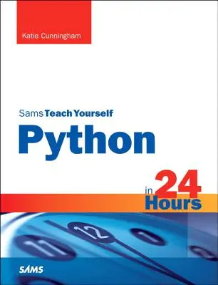 Python in 24 Hours, Sams Teach Yourself (Python 24 óra alatt) - Python in 24 Hours, Sams Teach Yourself