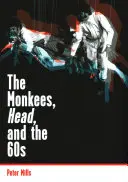 A Monkees, a Head és a 60-as évek - The Monkees, Head, and the 60s