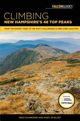 Megmászni New Hampshire 48 4000 láb magaslatát: Az alkalmi túráktól a kihívást jelentő felemelkedésekig - Climbing New Hampshire's 48 4,000 Footers: From Casual Hikes to Challenging Ascents