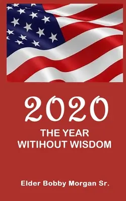 2020 a bölcsesség nélküli év - 2020 the Year Without Wisdom