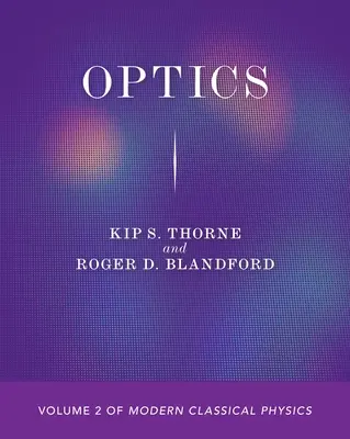 Optika: A modern klasszikus fizika 2. kötete - Optics: Volume 2 of Modern Classical Physics