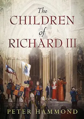 III. Richárd gyermekei - The Children of Richard III