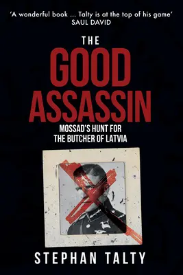 Jó bérgyilkos - A Moszad vadászata Lettország mészárosa után - Good Assassin - Mossad's Hunt for the Butcher of Latvia