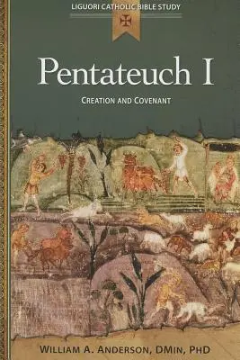 Pentateuch I: Teremtés és szövetség - Pentateuch I: Creation and Covenant