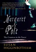 Margaret Pole: Pole Pole: A grófnő a toronyban - Margaret Pole: The Countess in the Tower