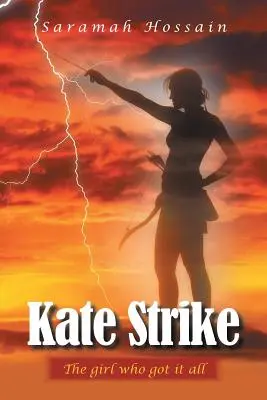 Kate Strike: A lány, aki mindent megkapott - Kate Strike: The girl who got it all