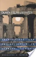 Le az Olümposzról: Régészet és filellenizmus Németországban, 1750-1970 - Down from Olympus: Archaeology and Philhellenism in Germany, 1750-1970