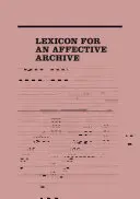 Lexikon egy affektív archívumhoz - Lexicon for an Affective Archive