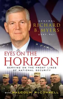 Szemek a horizonton: Szolgálat a nemzetbiztonsági frontvonalakon - Eyes on the Horizon: Serving on the Front Lines of National Security