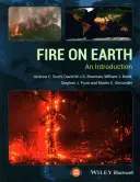 Tűz a Földön: A Fire Fire: An Introduction - Fire on Earth: An Introduction