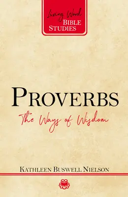 Példabeszédek: A bölcsesség útjai - Proverbs: The Ways of Wisdom