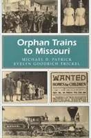 Árvavonatok Missouriba, 1. - Orphan Trains to Missouri, 1