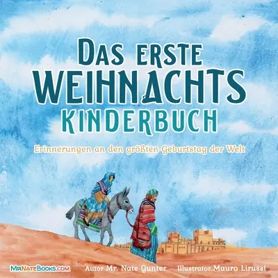 Az első karácsonyi gyermekkönyv (német): Emlékezés a világ legnagyobb születésnapjára - The First Christmas Children's Book (German): Remembering the World's Greatest Birthday