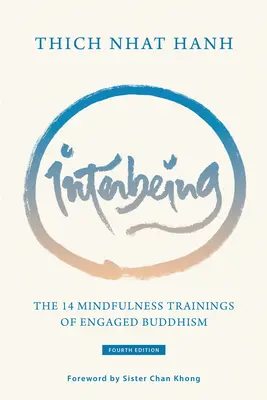 Interbeing, 4. kiadás: Az elkötelezett buddhizmus 14 mindfulness-gyakorlata - Interbeing, 4th Edition: The 14 Mindfulness Trainings of Engaged Buddhism