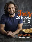 Joe 30 perces étkezései: Gyors és egészséges receptek: 100 gyors és egészséges recept - Joe's 30-Minute Meals: 100 Quick and Healthy Recipes