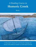 Homéroszi görög olvasótanfolyam, 1. könyv - Reading Course in Homeric Greek, Book 1