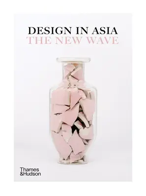 Design Ázsiában: Az új hullám - Design in Asia: The New Wave