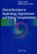 Klinikai döntések a nefrológia, a magas vérnyomás és a veseátültetés területén - Clinical Decisions in Nephrology, Hypertension and Kidney Transplantation