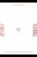 Spaces between Us: Queer Settler Colonialism and Indigenous Decolonization (Queer telepes gyarmatosítás és az őslakosok dekolonizációja) - Spaces between Us: Queer Settler Colonialism and Indigenous Decolonization