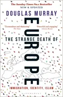 Európa különös halála - Bevándorlás, identitás, iszlám - Strange Death of Europe - Immigration, Identity, Islam