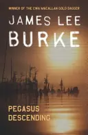 Pegasus Descending (Burke James Lee (Szerző)) - Pegasus Descending (Burke James Lee (Author))