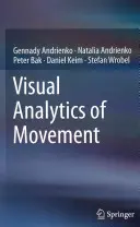 A mozgás vizuális elemzése - Visual Analytics of Movement